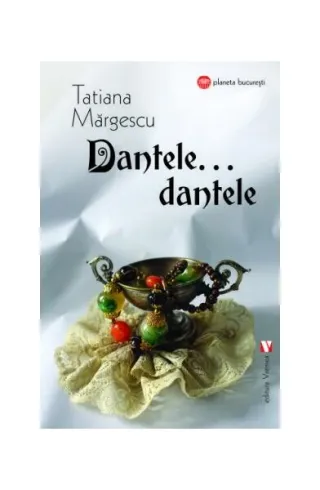 Dantele, dantele…