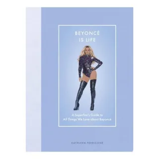 Beyonce Is Life
