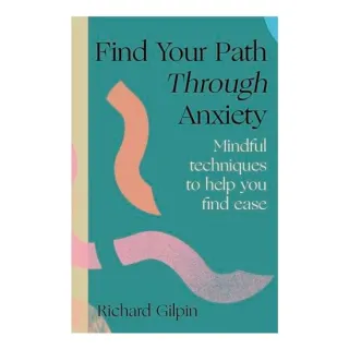 Find Your Path Through Anxiety