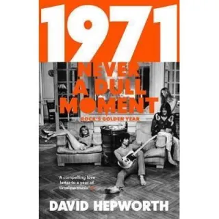 1971 - Never a Dull Moment : Rock's Golden Year