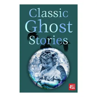 Classic Ghost Stories (Ft 451)