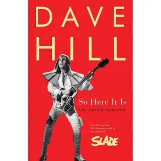 So Here It Is: The Autobiography