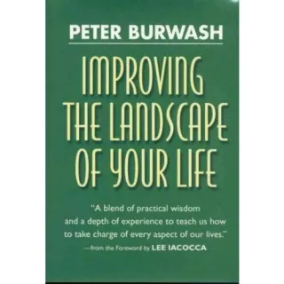 Improving the Landscape of Your Life