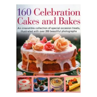160 Celebration Cakes and Bakes, Martha Day