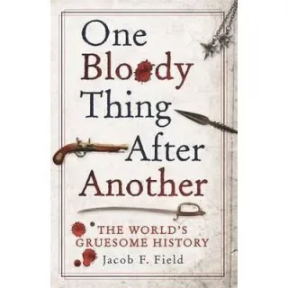 ONE BLOODY THING AFTER ANOTHER
