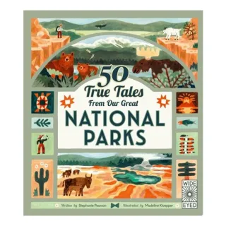 50 True Tales from Our Great National Parks
