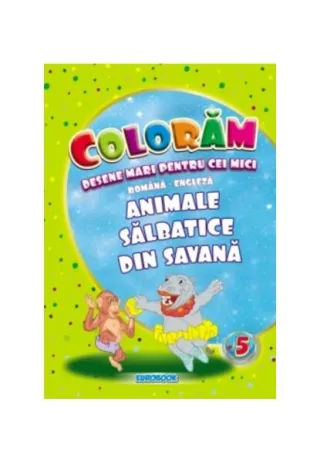 Animale sălbatice din savană. Desene mari pentru cei mici română-engleză