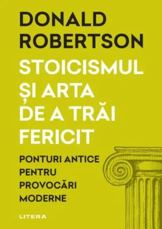 Stoicismul și arta de a trăi fericit