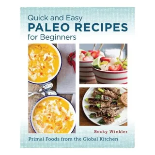 Quick And Easy Paleo Recipes For Beginners
