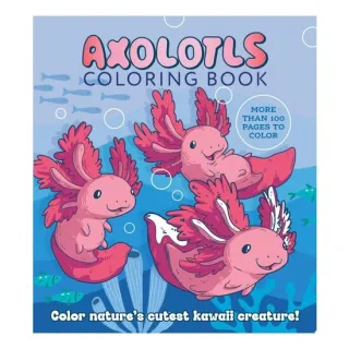 Axolotls Coloring Book