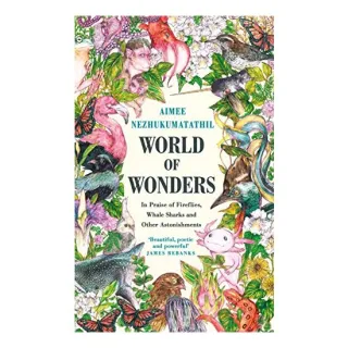 World of Wonders, Aimee Nezhukumatathil