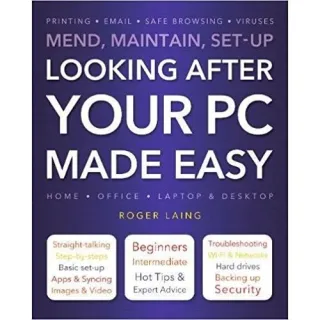 LOOKING AFTER YOUR PC MADE EASY