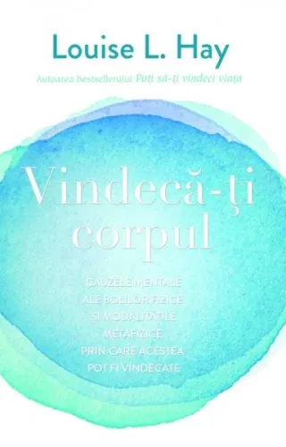 Vindecă-ți corpul