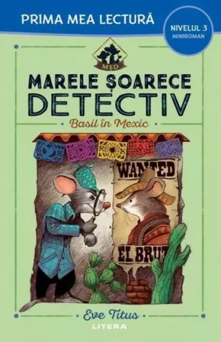 Marele șoarece detectiv. Basil în Mexic (Nivelul 3 Miniroman)