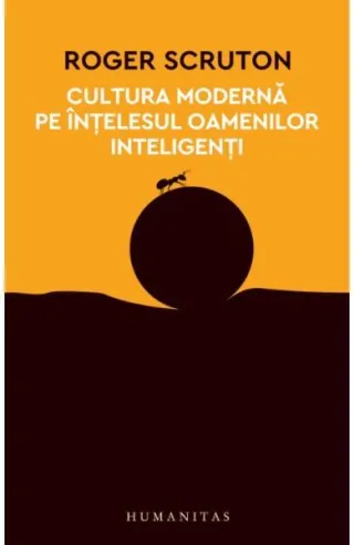 Cultura modernă pe înţelesul oamenilor inteligenţi