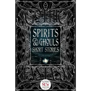 Spirits and Ghouls Short Stories (Gothic Fantasy Series)