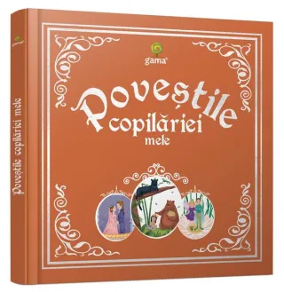 Poveștile copilăriei mele