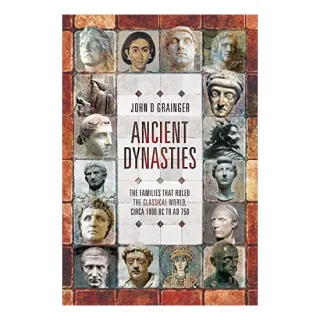 Ancient Dynasties, John D. Grainger