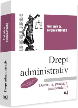 Drept administrativ. Doctrină, practică, jurisprudenţă