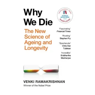 Why We Die- The Science Of Ageing & Longevity