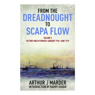From the Dreadnought to Scapa Flow, Volume V