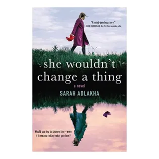 She Wouldn't Change a Thing