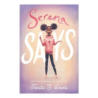 Serena Says