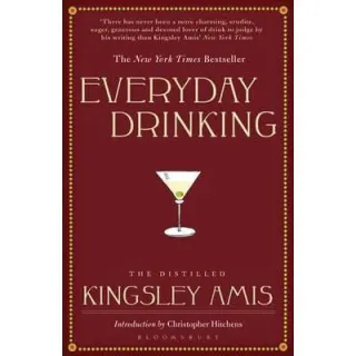 Everyday Drinking : The Distilled Kingsley Amis
