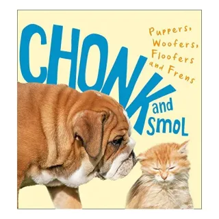Chonk and Smol