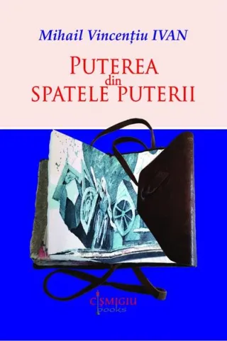 Puterea din spatele puterii