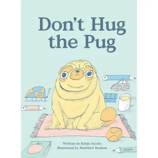 Don't Hug the Pug!