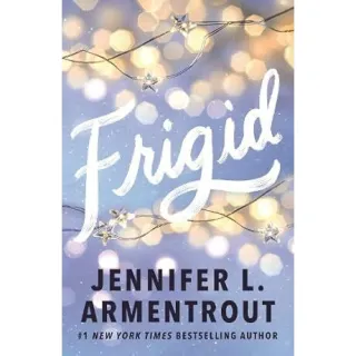 Frigid A Friends-To-lovers Wintery College Romance Featuring Snowed-in-together Forced Proximity!