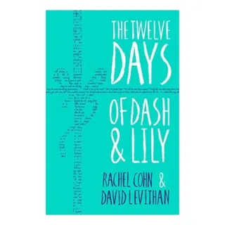 Twelve Days of Dash and Lily, Rachel Cohn, David Levithan