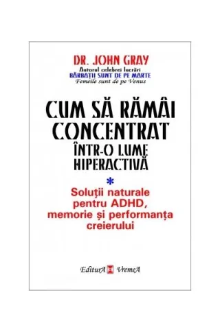 Cum să rămâi concentrat într-o lume hiperactivă