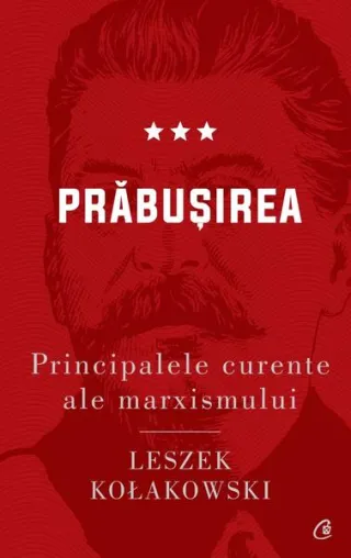Prăbușirea. Principalele curente ale marxismului (Vol. 3)