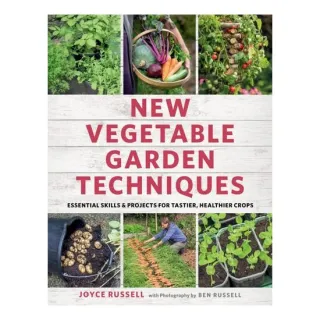 New Vegetable Garden Techniques: Essential Skills
