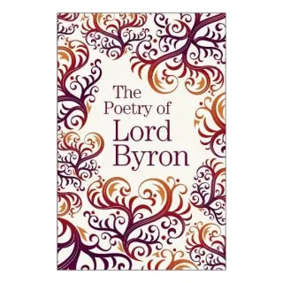 Poetry of Lord Byron, Lord Byron