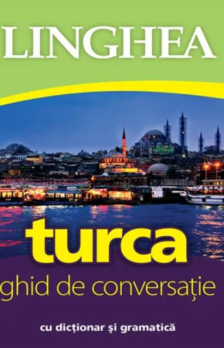 Turcă. Ghid de conversaţie