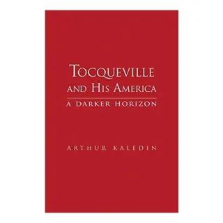 Tocqueville and his America