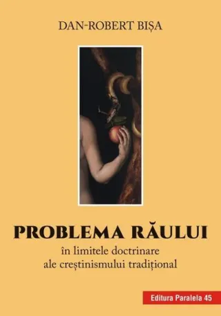 Problema răului în limitele doctrinare ale creștinismului tradițional