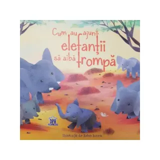 Cum au ajuns elefanții să aibă trompă