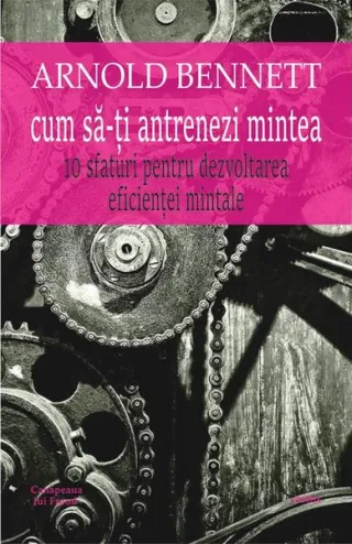 Cum să-ți antrenezi mintea