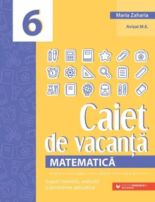 Matematică. Caiet de vacanță. Clasa a VI-a