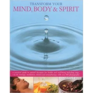 Transform Your Mind, Body & Spirit