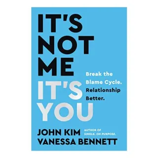 It's Not Me, It's You
