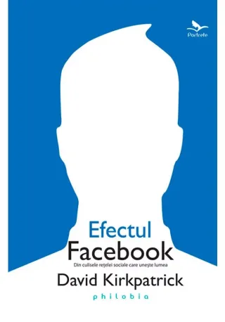 Efectul Facebook: din culisele retelei sociale care uneste lumea