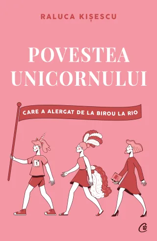 Povestea unicornului care a alergat de la birou la Rio