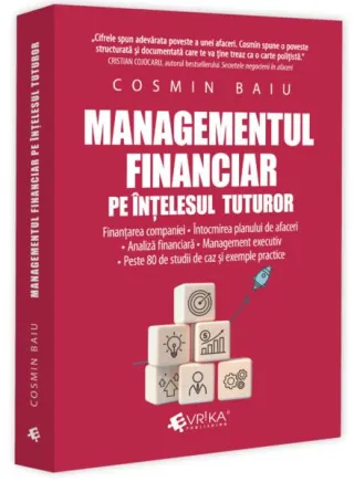 Managementul financiar pe înțelesul tuturor