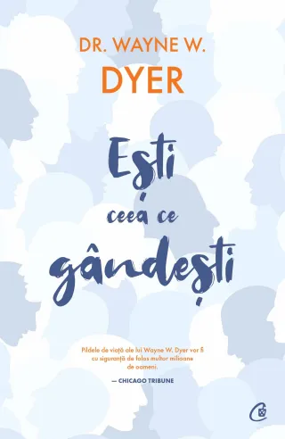 Ești ceea ce gândești