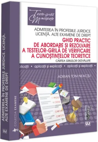 Ghid practic de abordare și rezolvare a testelor-grila de verificare a cunoștințelor teoretice
